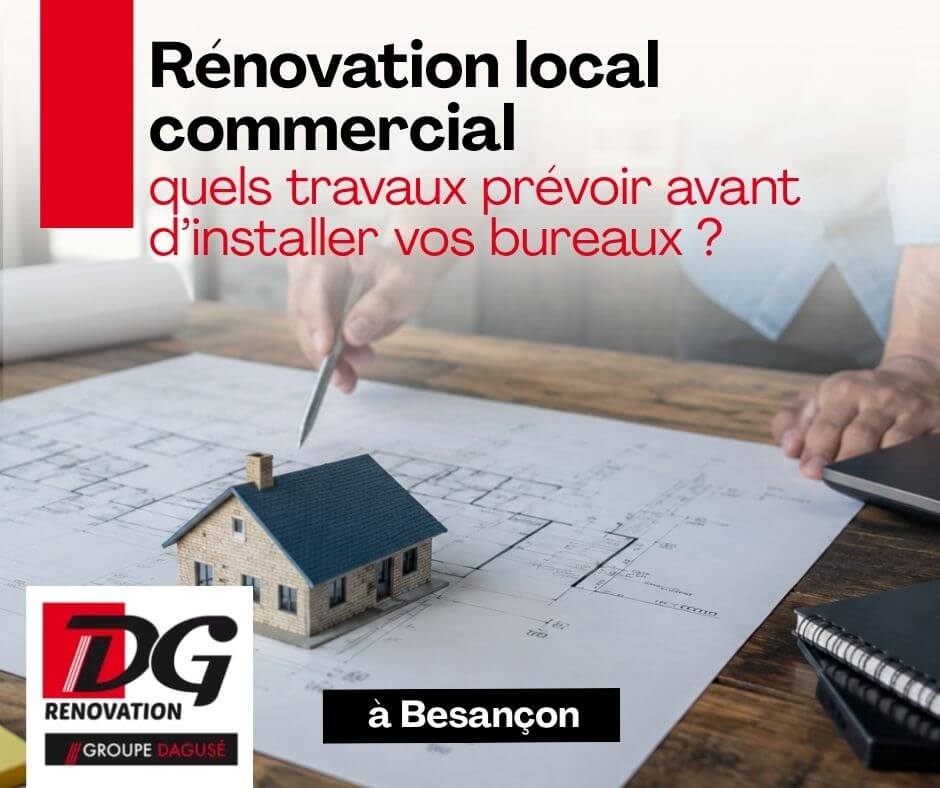 Rénovation local commercial : quels travaux prévoir avant d’installer vos bureaux ?